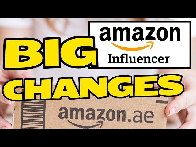 Amazon Influencer Program - Big Changes, Get Ready !