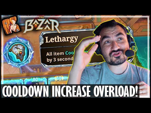 COOLDOWN INCREASE OVERLOAD!   The Bazaar