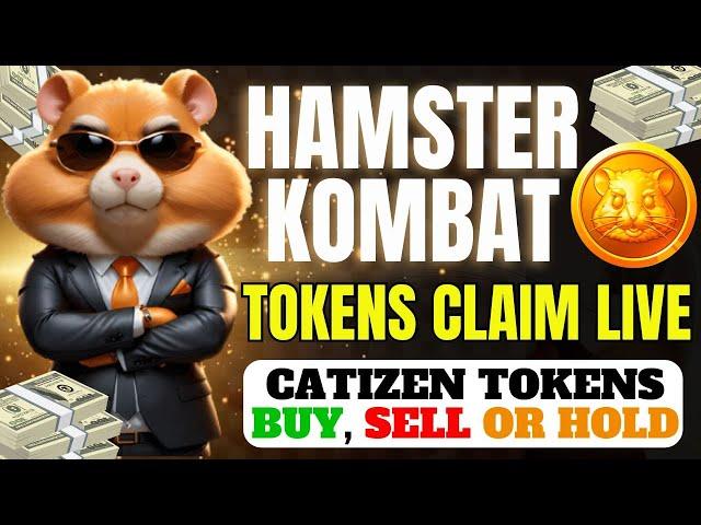 HAMSTER KOMBAT TOKEN LIVE CLAIM! Should You Buy, Sell Or Hold CATIZEN Coin? #livefeed #livestream