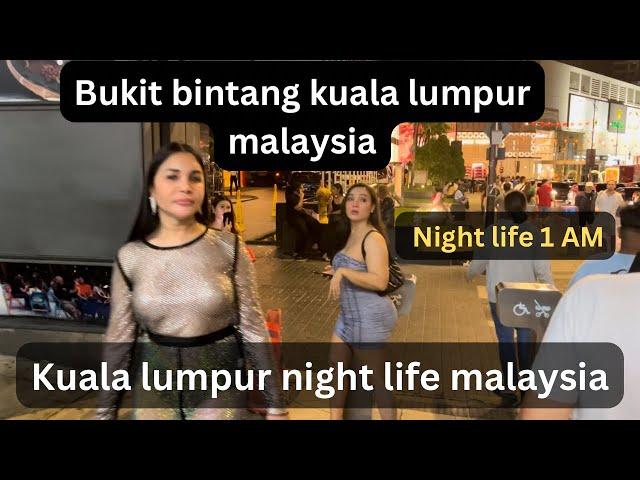 Nightlife kuala lumpur/ bukit bintang nightlife/ kuala lumpur nightlife/ Malaysia nightlife