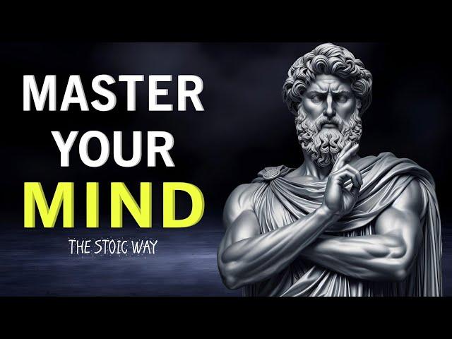 Mastering Your Mind : The Stoic Art of Clarity & Perception - Practical Philosophy for a Better Life