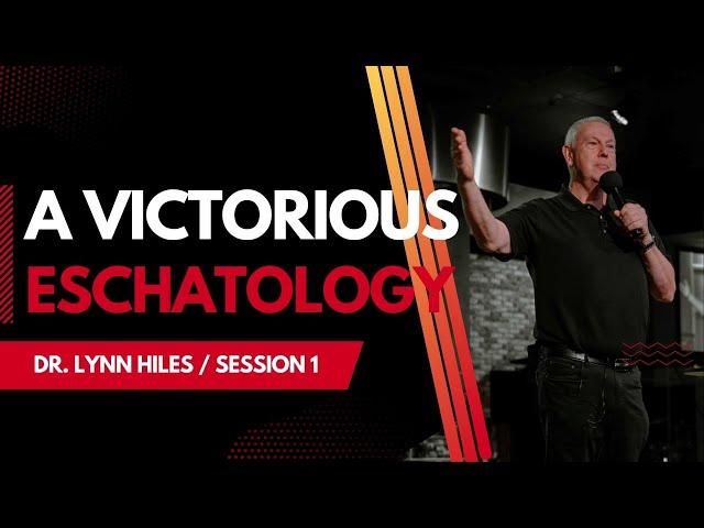 A Victorious Eschatology - Session 1