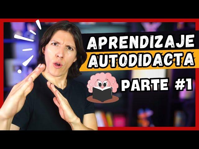 Cómo Aprender de Forma Autodidacta (7 Estrategias) - PARTE 1