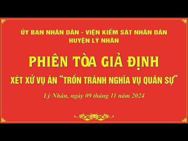 TRỰC TIẾP: Phiên tòa giả định "Xét xử vụ án trốn tránh nghĩa vụ quân sự"