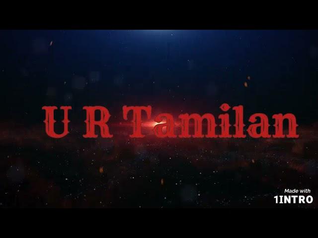 U R TAMILAN another intro