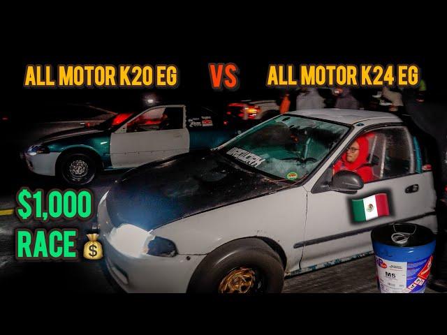 ALL MOTOR K20 EG COUPE VS ALL MOTOR K24 EG HATCH $1,000 STREET RACE + K24 INTEGRA