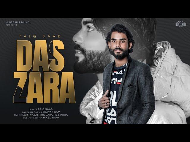 Das Zara Tu | Faiq Saab | @ShayarSam | Latest Punjabi Song 2022 | Hunza Hill Music