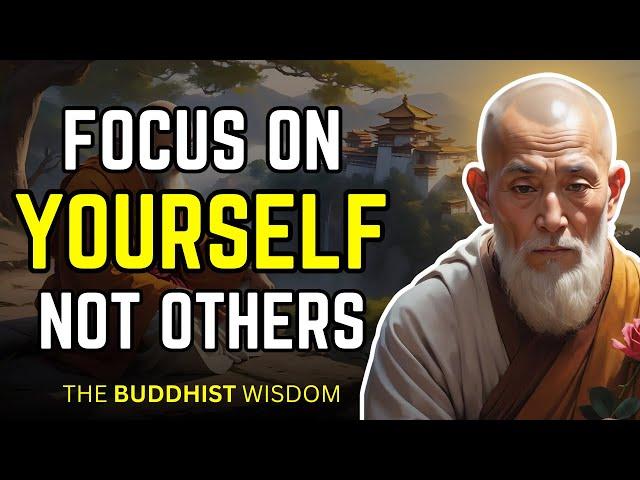 Focus on YOURSELF for a Life Changing Experience | Buddhist Wisdom