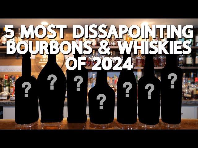 7 Most Disappointing Bourbons and Whiskeys of 2024 (AVOID THESE)