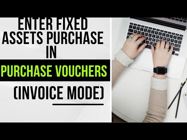 Fixed Assets Entries in Purchase Vouchers (Invoice Mode) in Tally Prime