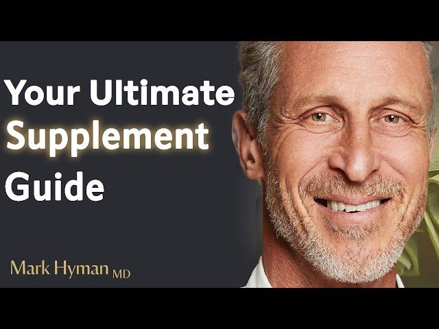 The Best Supplements for a Healthier, Happier You! | Dr. Mark Hyman