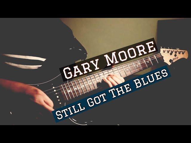 “Still Got The Blues” - Gary Moore (Solo Cover) by Jack Thammarat