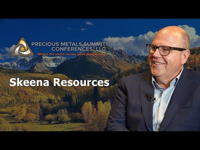 Skeena Resources fully funded with expertise to build