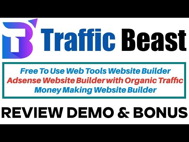 TrafficBeast Review Demo Bonus - Free To Use Web Tools Website Builder - Adsense Website Builder