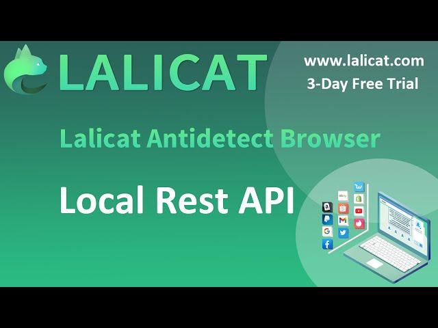 Local Rest API - Lalicat Antidetect Browser Automation