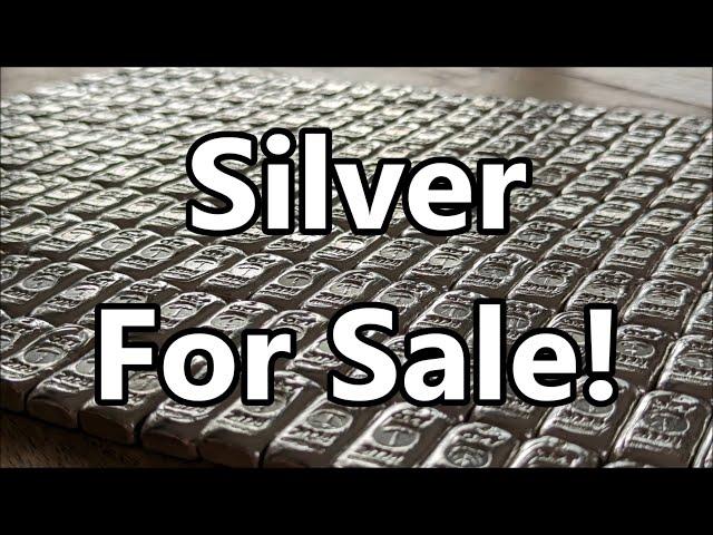 Silver For Sale - Back In Business!!