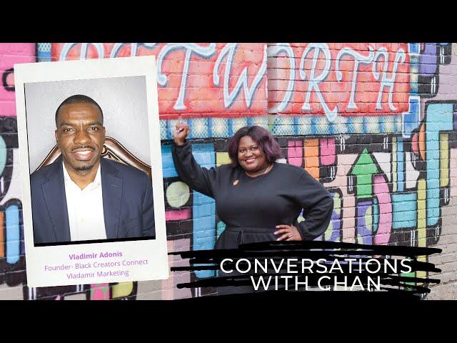 Conversation with Business Marketing Advisor Vladimir Adonis