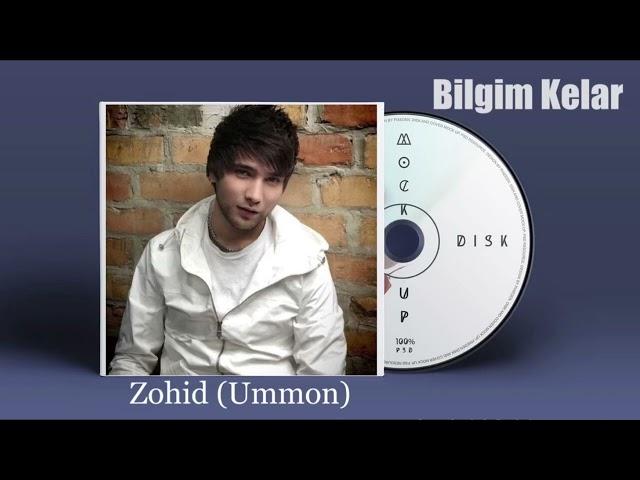 Zohid Ummon Bilgim - Kelar (AUDIO)