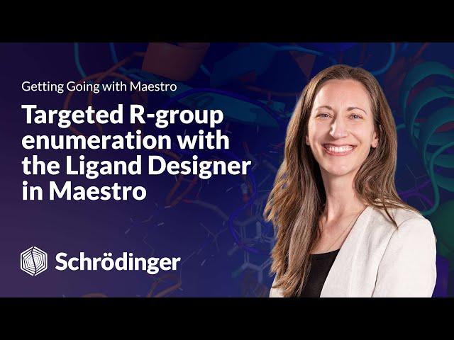 Learn Maestro: Targeted R-group enumeration with the Ligand Designer