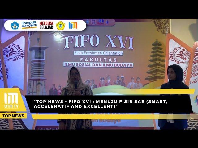 TOP NEWS - FIFO XVI : MENUJU FISIB SAE (𝘚𝘔𝘈𝘙𝘛, 𝘈𝘊𝘊𝘌𝘓𝘌𝘙𝘈𝘛𝘐𝘝𝘌 𝘈𝘕𝘋 𝘌𝘟𝘊𝘌𝘓𝘓𝘌𝘕𝘛)