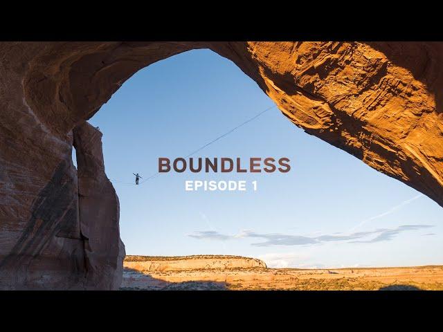 Boundless: Episode 1 - Highlining with Ryan Robinson in Moab, UT