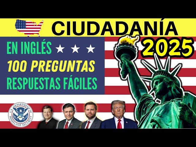 100 PREGUNTAS para la ciudadanía americana EN INGLÉS 2025 (con respuestas actualizadas: TRUMP VANCE)