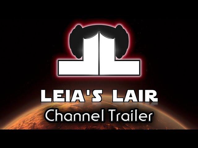 Leia's Lair Channel Trailer