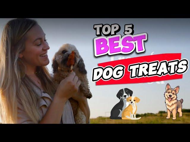 Top 5 Dog Treats for 2024