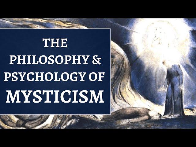 Mysticism in Philosophy - What is Mysticism? Are Mystical Experiences Beyond Human Comprehension?