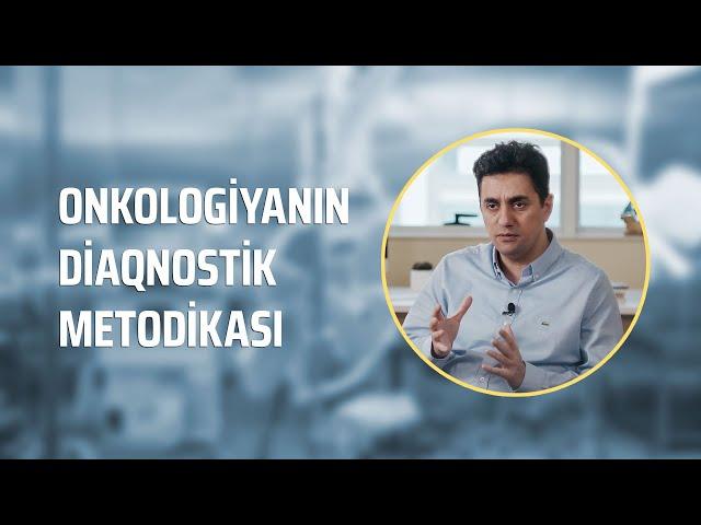 Onkologiyanın diaqnostik metodikası