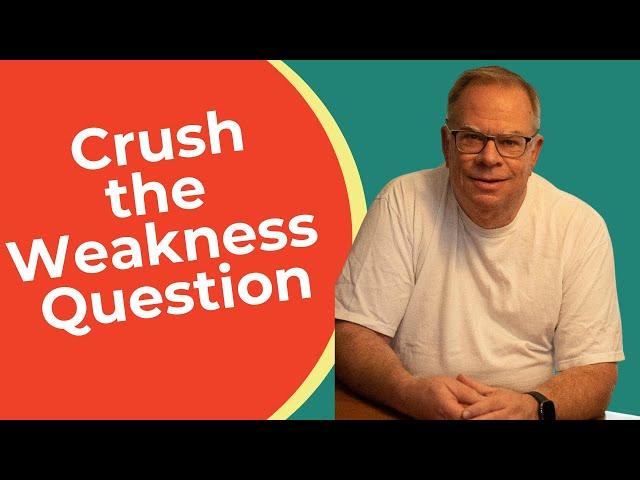 Master the 'Biggest Weakness' Interview Question