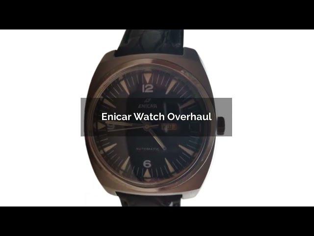 Enicar Watch Overhaul