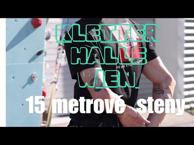 Liezli sme na 15m stene |KLETTERHALLE WIEN|