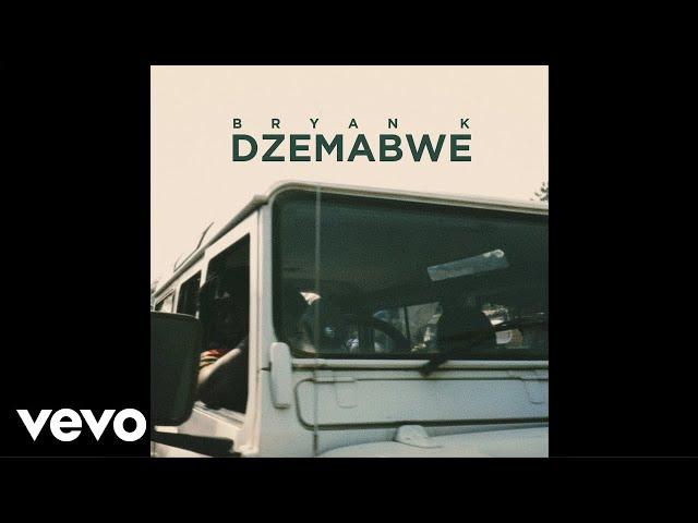 Bryan K - Dzemabwe (Official Video)