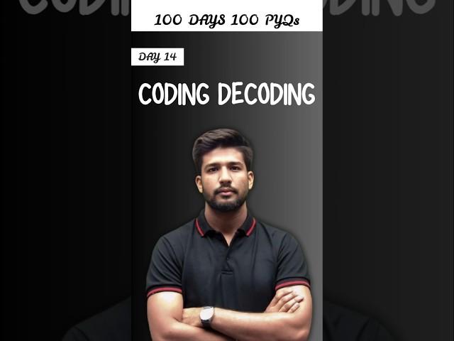 Day 14  | Coding Decoding | Reasoning | 100 Days 100 PYQs | SSC Exams 2025 | CGL/CPO/CHSL/MTS