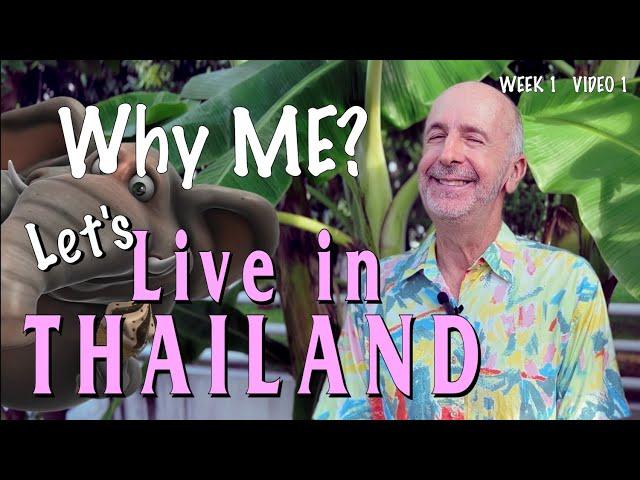 WILL YOU BE HAPPY IN THAILAND?  Let's Live in Thailand!