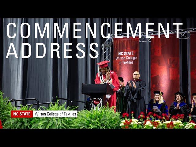 Wilson College of Textiles Commencement Speech: Spring 2025