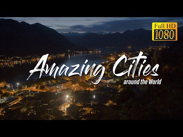 Cityscape and Music - 1 Hour of Amazing Cities around the World with Ambient Music for Relaxation