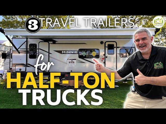 3 Travel Trailers Perfect For Half Ton Pickup Trucks - 2024 Models