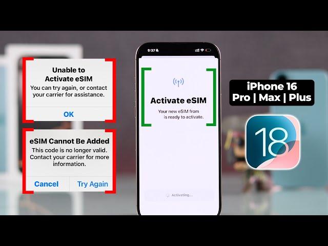 Fix: "eSIM Cannot Be Added" on iPhone 16 Pro Max/Plus! [Stuck on Activating]