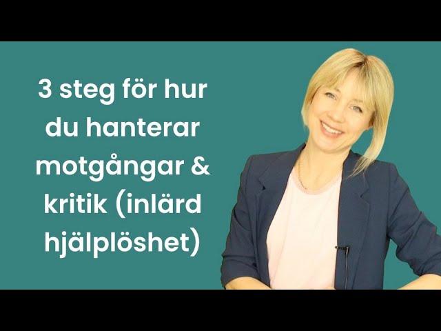 3 steg för hur du hanterar motgångar, misstag och kritik (inlärd hjälplöshet)