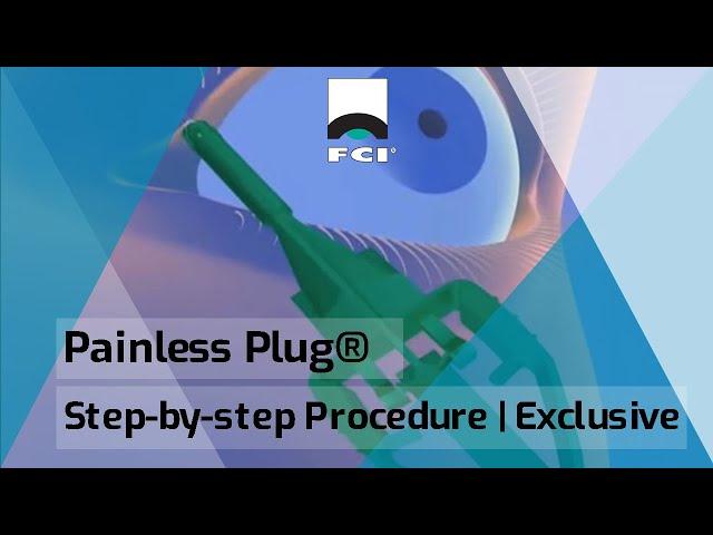 Painless Plug® | Permanent Punctum Plug | Step-by-step Procedure | Exclusive | FCI Dry Eye