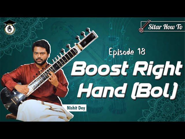 Episode 17: Boost right hand (bol)  || Learn Playing Sitar In A Short & SImple Way || Sitar Gurukul