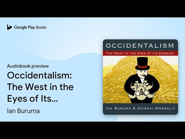 Occidentalism: The West in the Eyes of Its… by Avishai Margalit · Audiobook preview