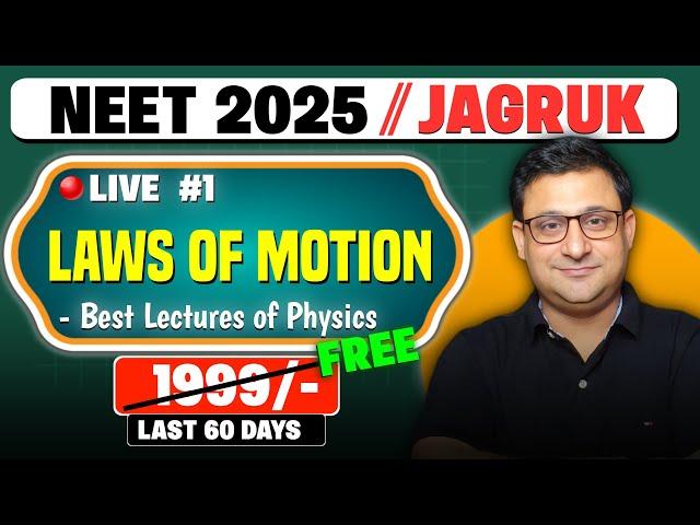 NEET 2025 : NEWTON'S LAWS OF MOTION LECTURE- 1  Jagruk Batch ( Free )