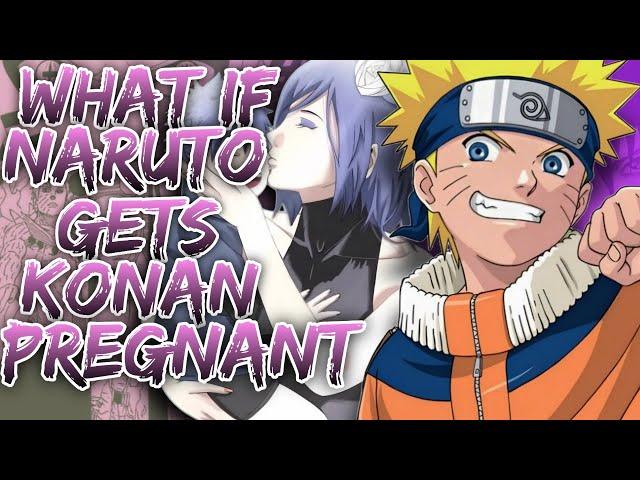 What If Naruto Gets Konan Pregnant || Part-1 ||