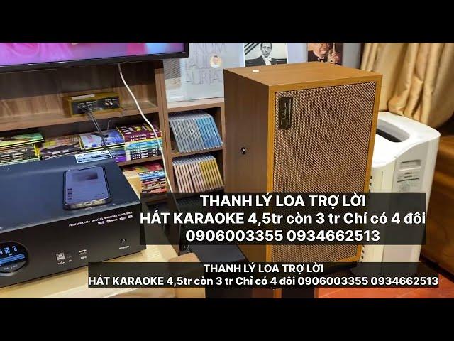 Thanh Lý Loa Trợ Lời Hát Karaoke 4.5 Triệu Giảm Còn 3 Triệu CHỈ CÓ 4 ĐÔI