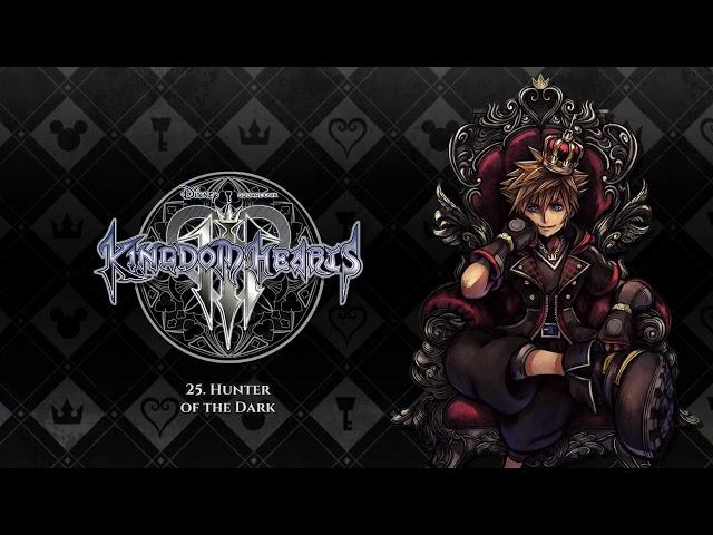 Kingdom Hearts Ⅲ OST - Hunter of the Dark