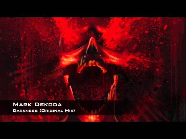 Mark Dekoda - Darkness (Original Mix)