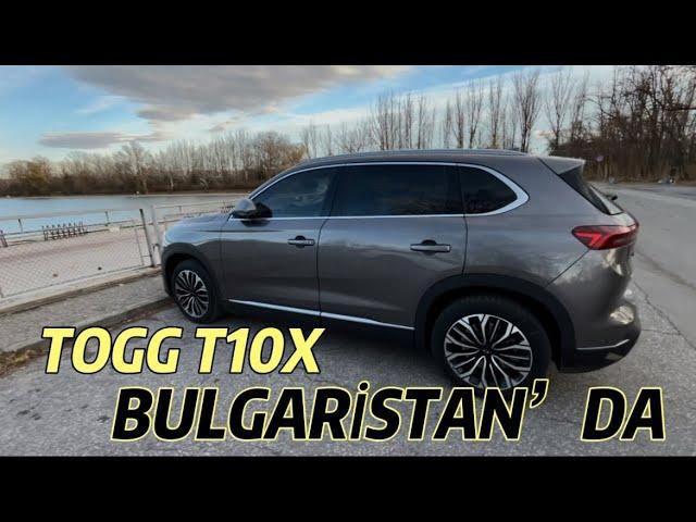 !!!Togg T10X ile Bulgaristan’dayız!!!